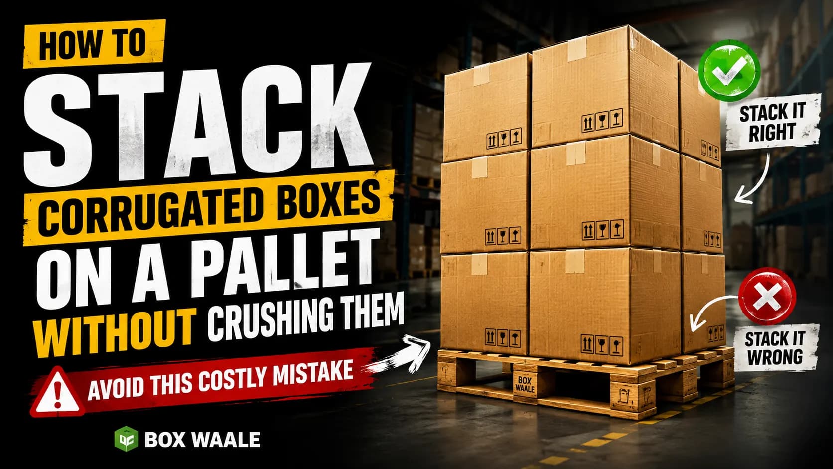 How to Stack Corrugated Boxes on a Pallet Without Crushing Them How to Stack Corrugated Boxes on a Pallet Without Crushing Them by Boxwaale